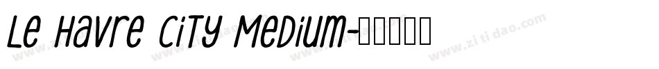 Le Havre City Medium字体转换